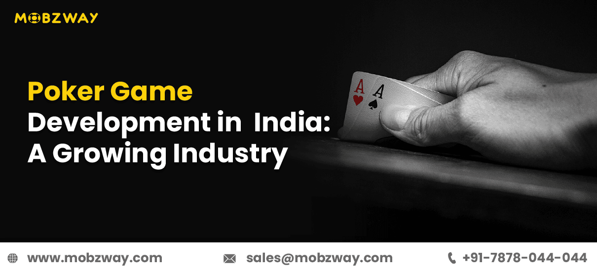 Skill-based Poker Game Development in India: A Growing Industry