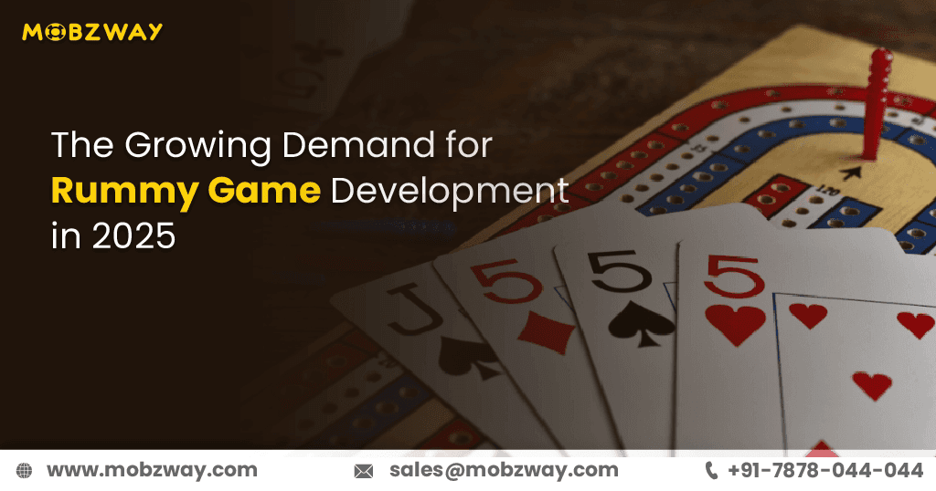 Rummy Game Development The Growing Demand for in 2025