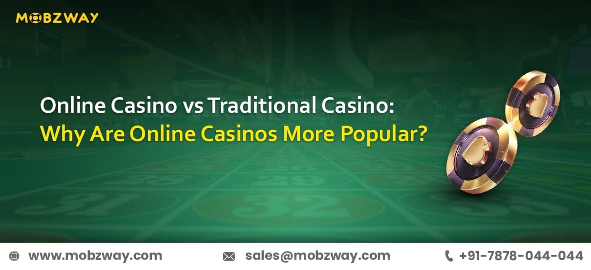 Online Casino vs Traditional Casino: Why Are Online Casinos More Popular?