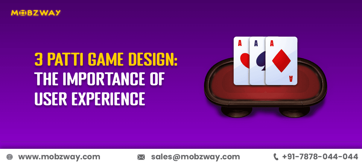 3 Patti Game Design: The Importance of User Experience
