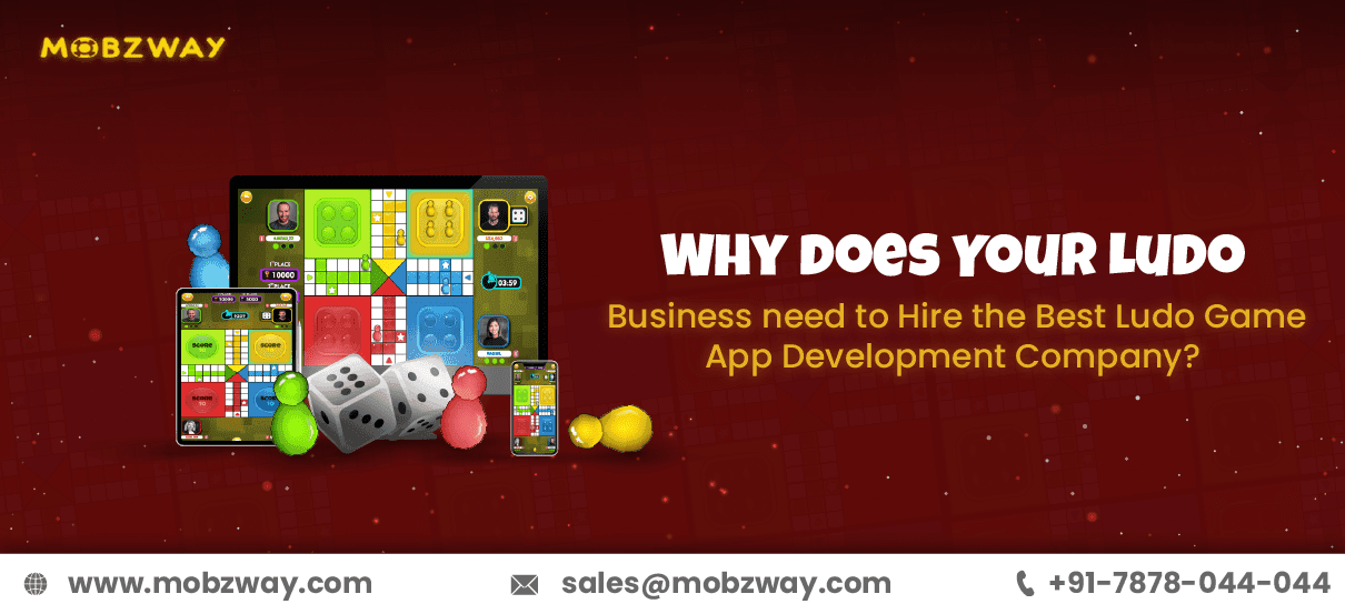Why does Your Ludo Business need to Hire the Best Ludo Game App Development Company?