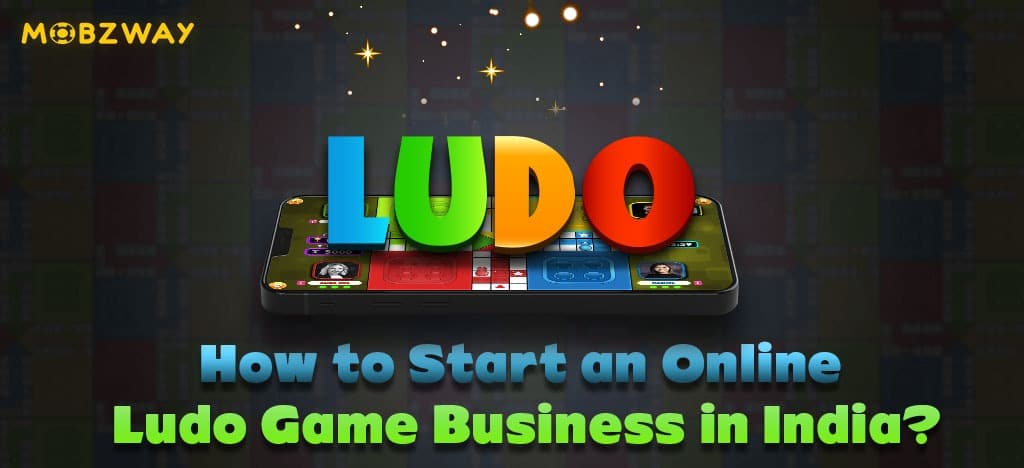 How to Start an Online Ludo Game Business in India?