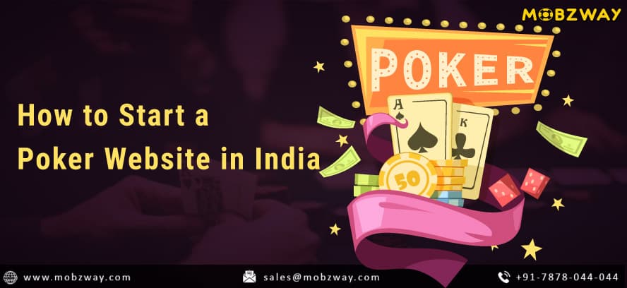 How to Start a Poker Website in India?