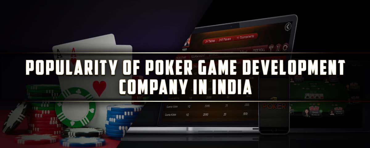Popularity of Poker Game Development Company in India