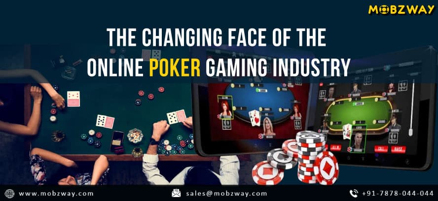 The Changing Face of the Online Poker Gaming Industry