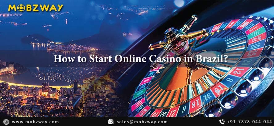 How to Start an Online Casino in Brazil?